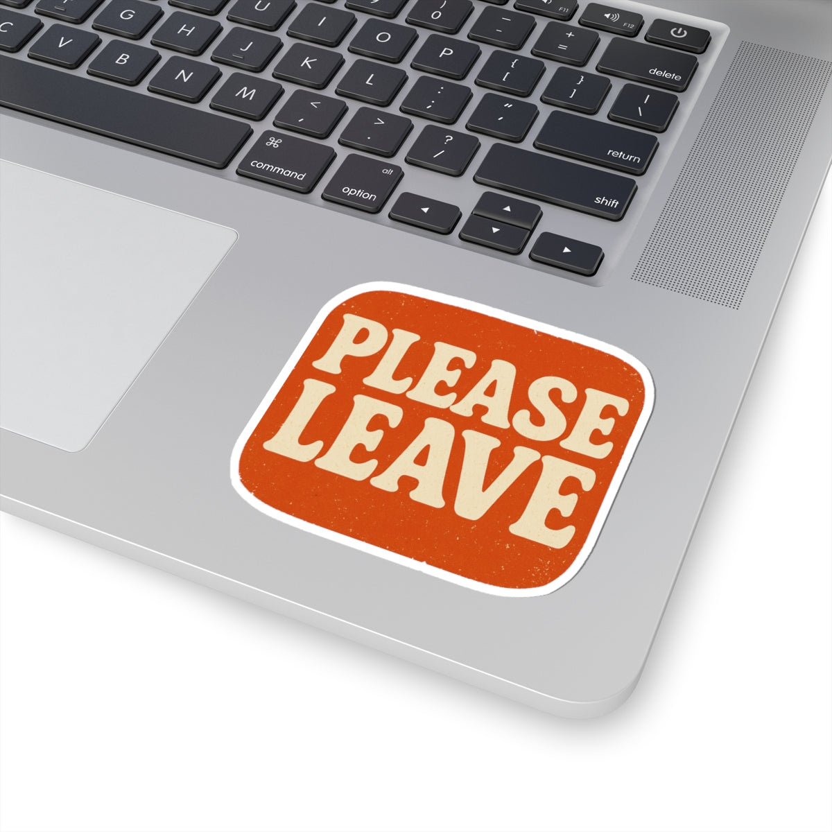 Retro Please Leave Kiss-Cut Stickers | Quirky Laptop Decals, Fun Wall Decor, Gift for Home, Office Humor, Party Favors