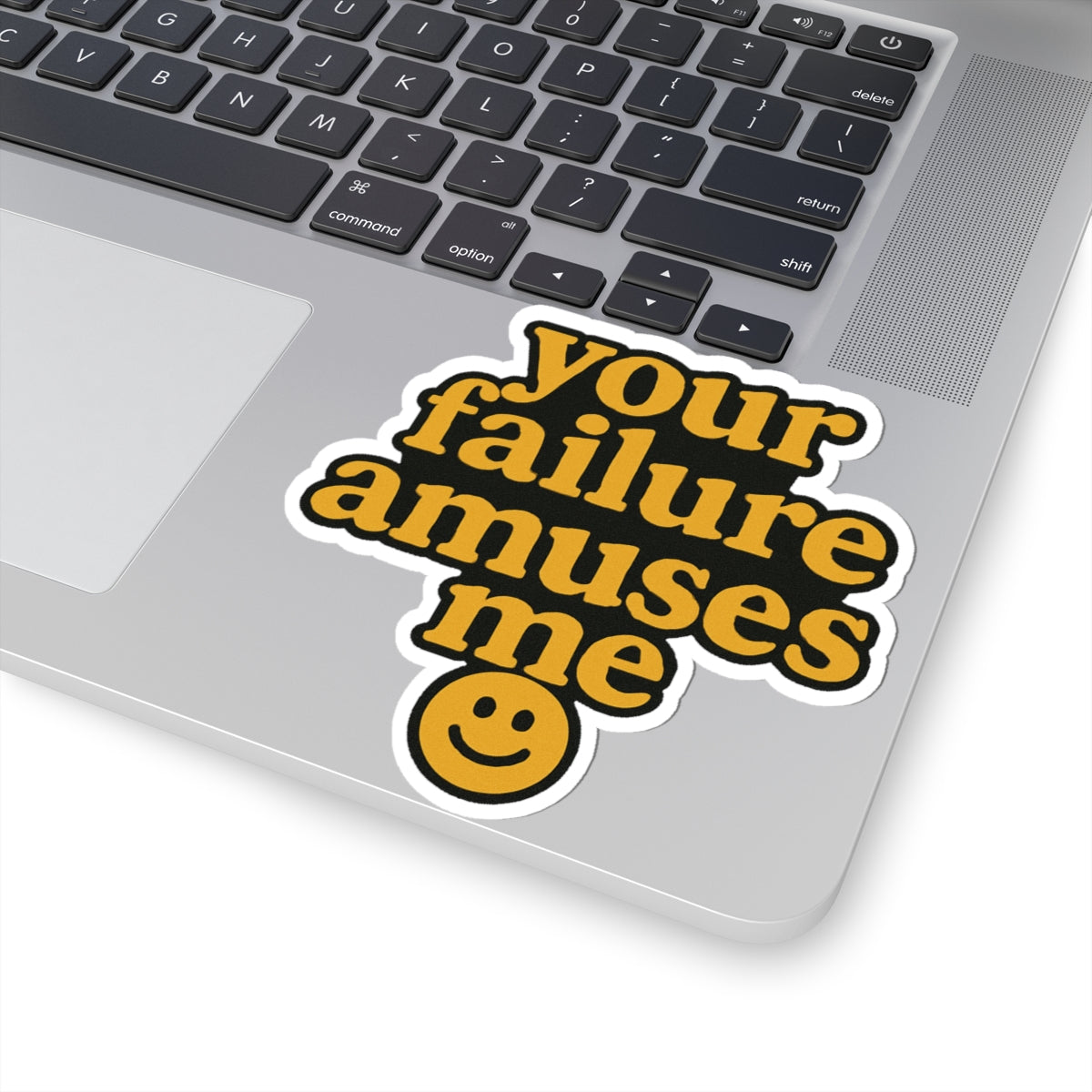 Funny Kiss-Cut Stickers - Your Failure Amuses Me - Humorous Decor for Laptops, Water Bottles, Journal, Gift for Friends, Quirky Lifestyle