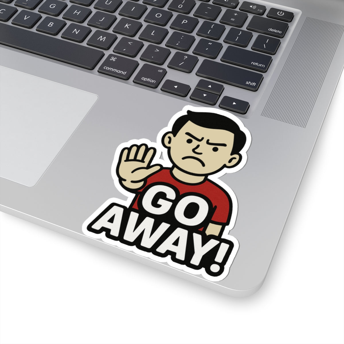 Funny Go Away Kiss-Cut Stickers, Laptop Decals, Humorous Stickers, Room Decor, Cool Gifts for Friends