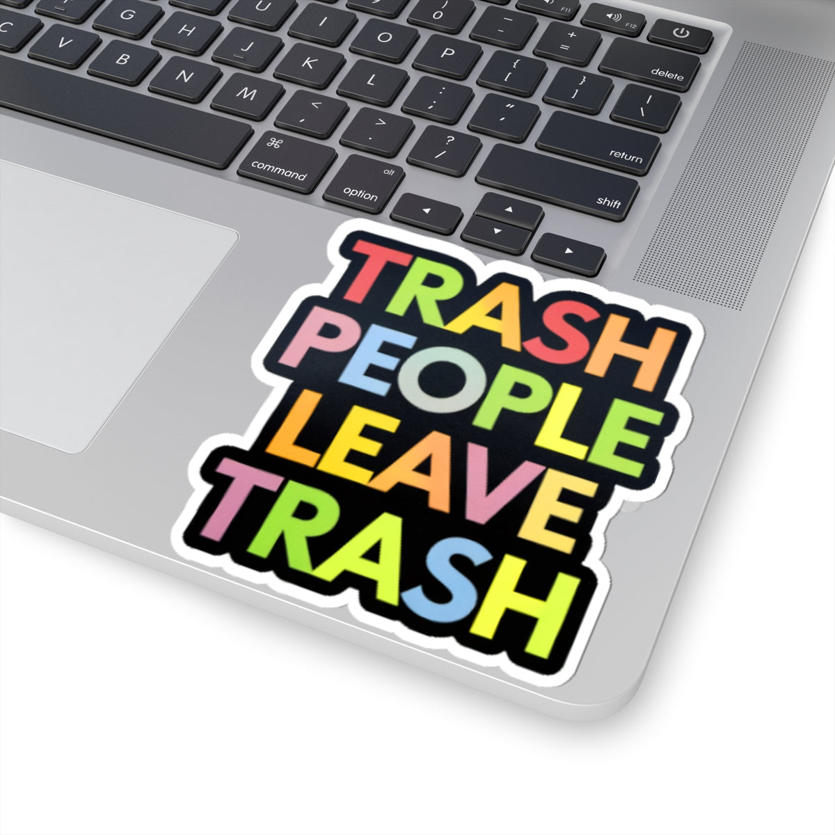 Trash People Leave Trash | Zero Filter