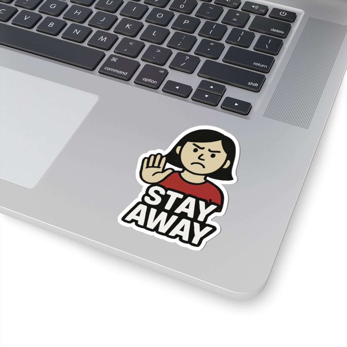 Stay Away Kiss-Cut Stickers, Funny Laptop Decal, Sassy Car Sticker, Self-Care Reminder, Gift for Friends, Office Humor