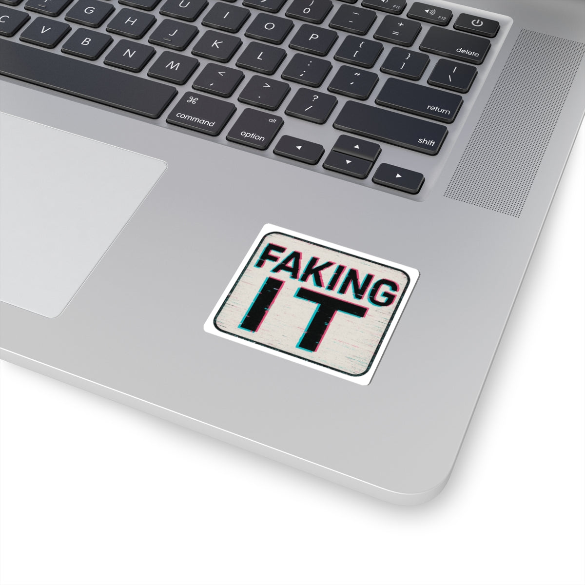 Stylish Kiss-Cut Stickers, Faking It Design, Trendy Laptop Decal, Casual Decor, Fun Gift Idea, Motivational Quote, Aesthetic Sticker