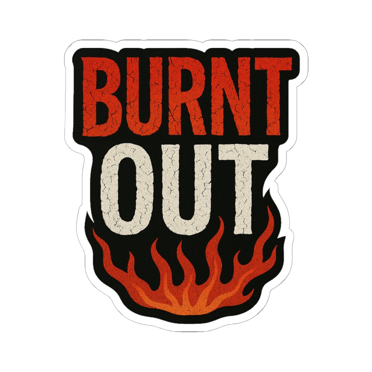 Burnt Out Kiss-Cut Stickers | Trendy Laptop Decal, Vinyl Sticker for Water Bottles, Unique Gift, Cool Home Decor, Self-Care Reminder