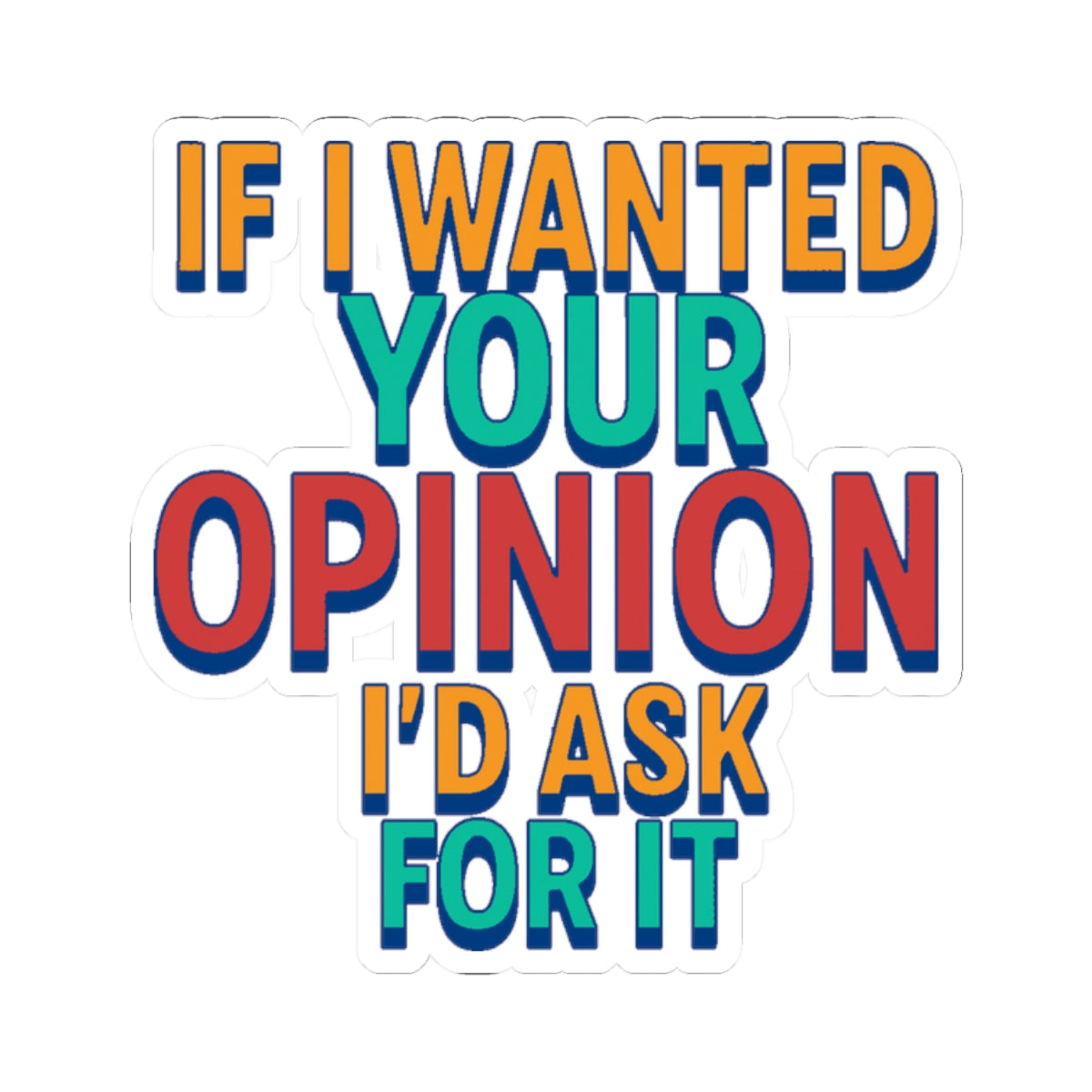 Humorous Kiss-Cut Stickers - Fun Laptop Decals, Friendship Gifts, Office Humor, Sarcastic Quotes, Memorable Party Favors