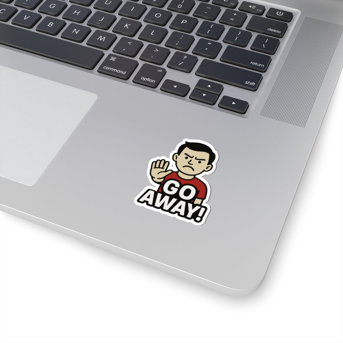 Funny Go Away Kiss-Cut Stickers, Laptop Decals, Humorous Stickers, Room Decor, Cool Gifts for Friends