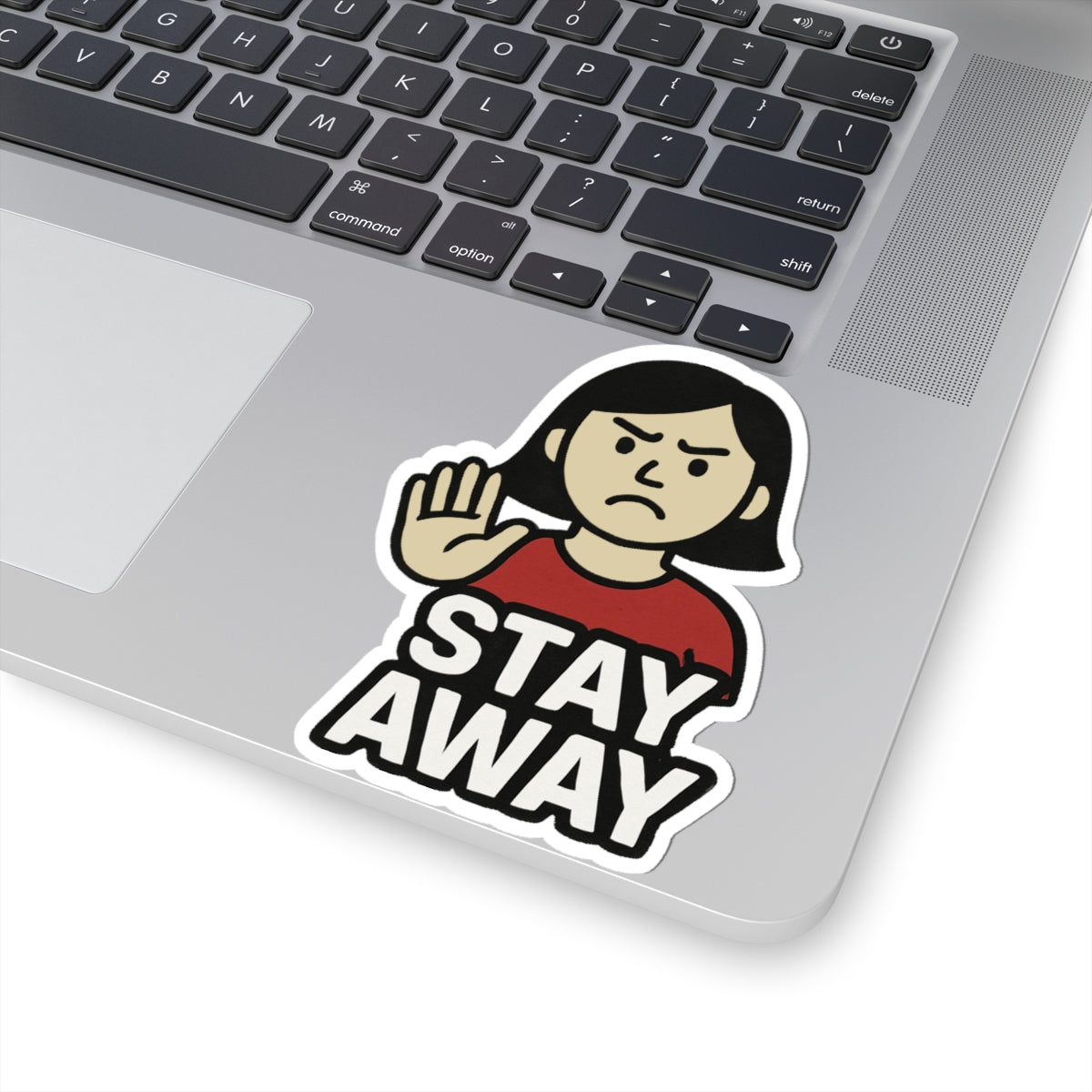 Stay Away Kiss-Cut Stickers, Funny Laptop Decal, Sassy Car Sticker, Self-Care Reminder, Gift for Friends, Office Humor