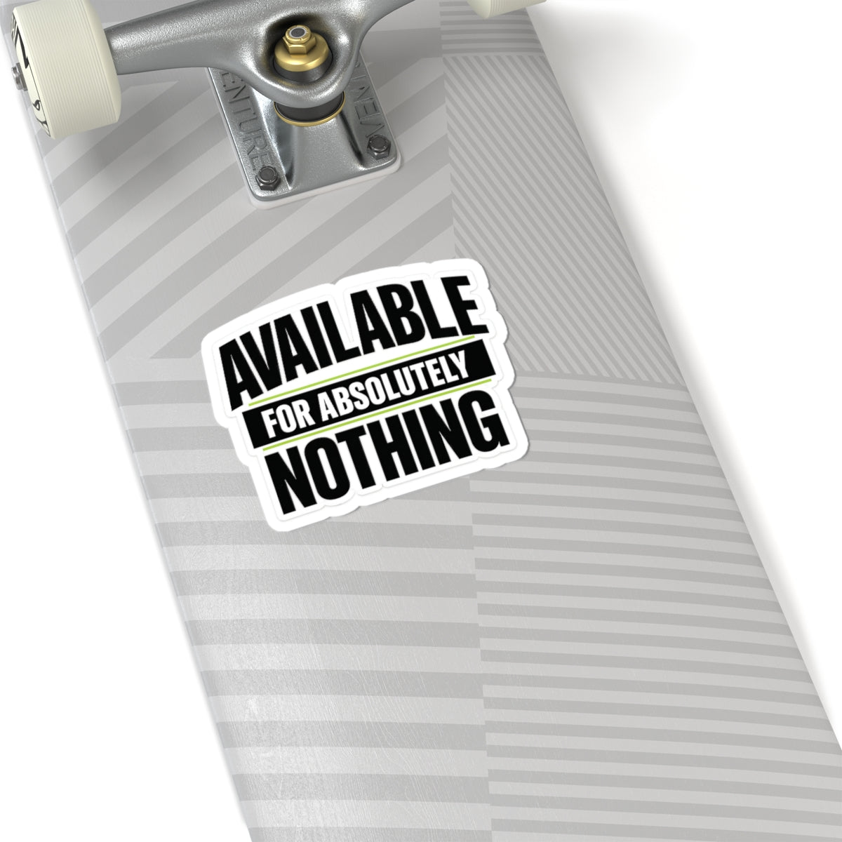 Available for Absolutely Nothing