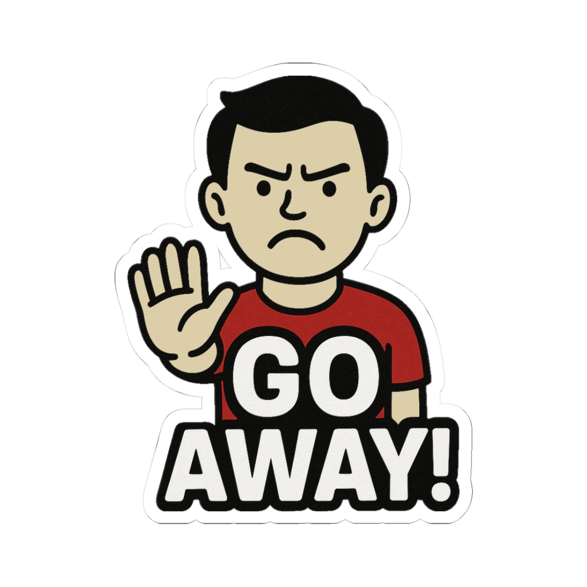 Funny Go Away Kiss-Cut Stickers, Laptop Decals, Humorous Stickers, Room Decor, Cool Gifts for Friends