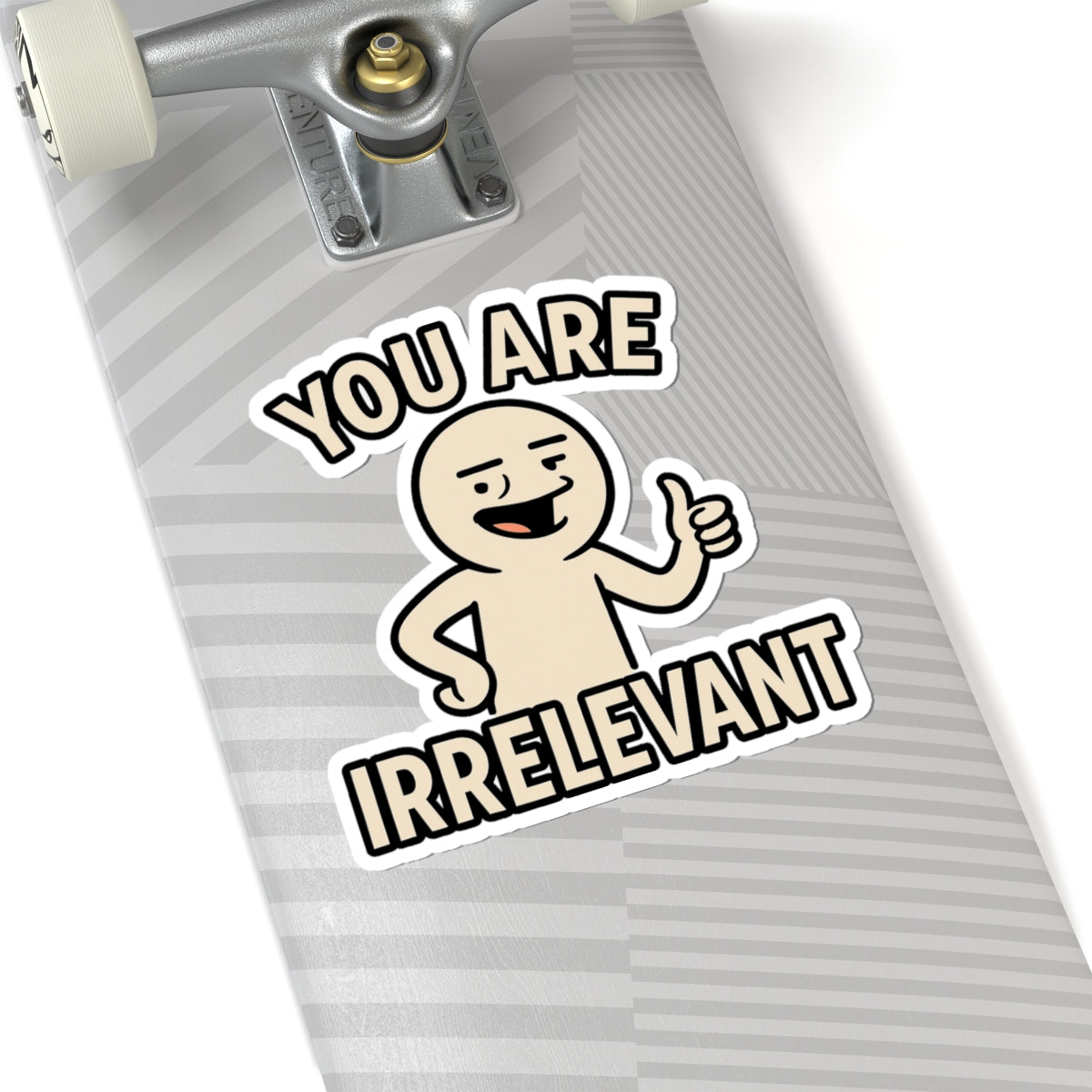 You Are Irrelevant Kiss-Cut Stickers | Funny Laptop Decals, Humor Stickers, Creative Gifts, Quirky Decor, Unique Office Supplies