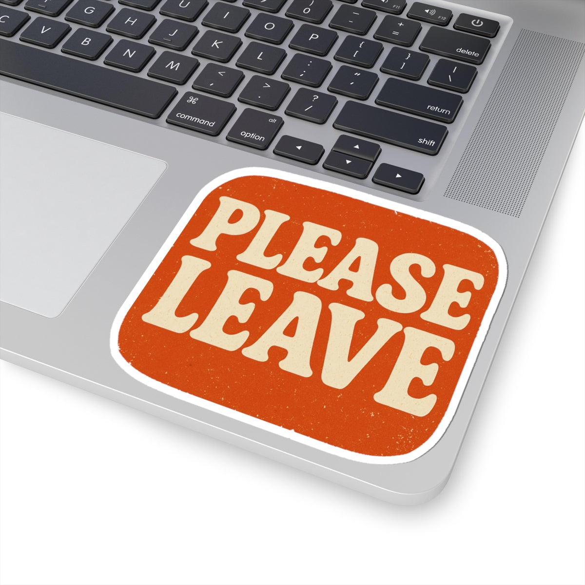 Retro Please Leave Kiss-Cut Stickers | Quirky Laptop Decals, Fun Wall Decor, Gift for Home, Office Humor, Party Favors