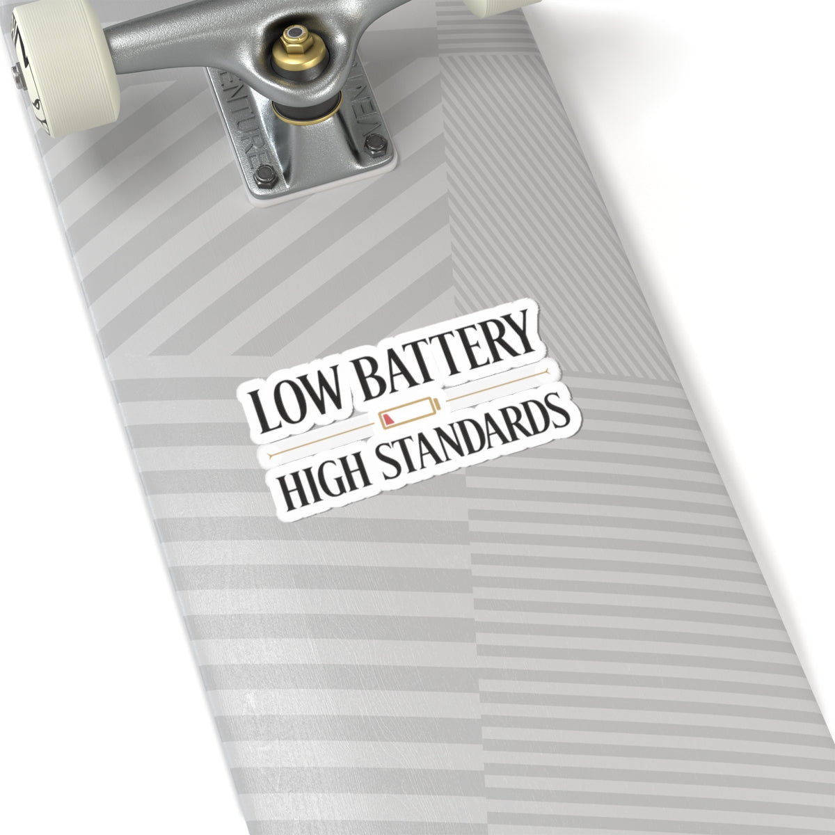 Low Battery High Standards