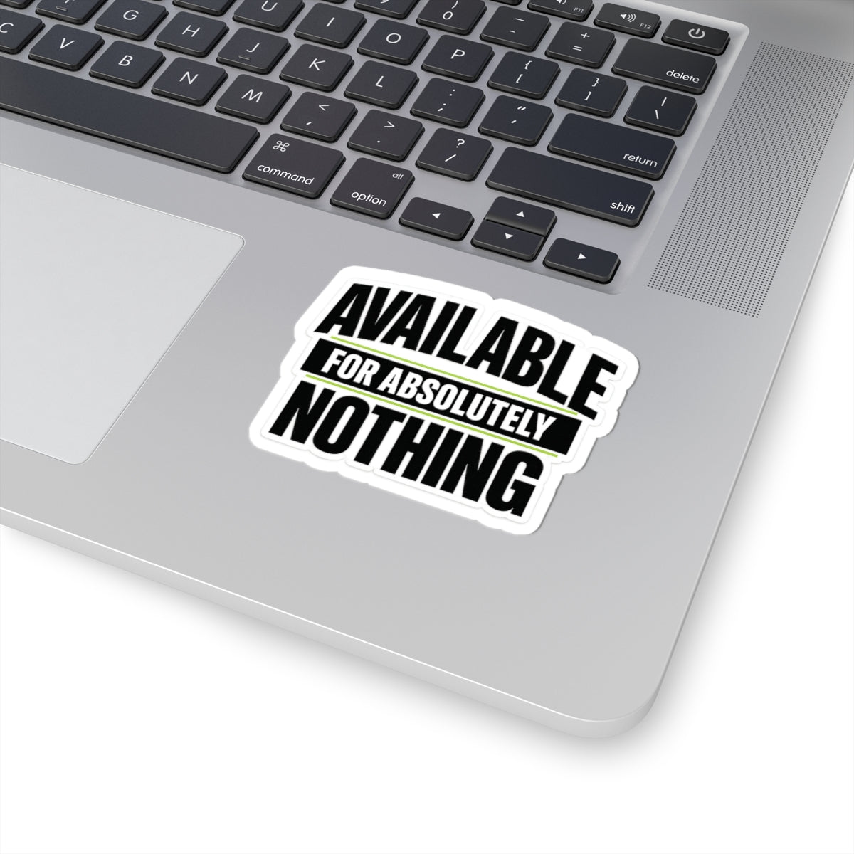Available for Absolutely Nothing