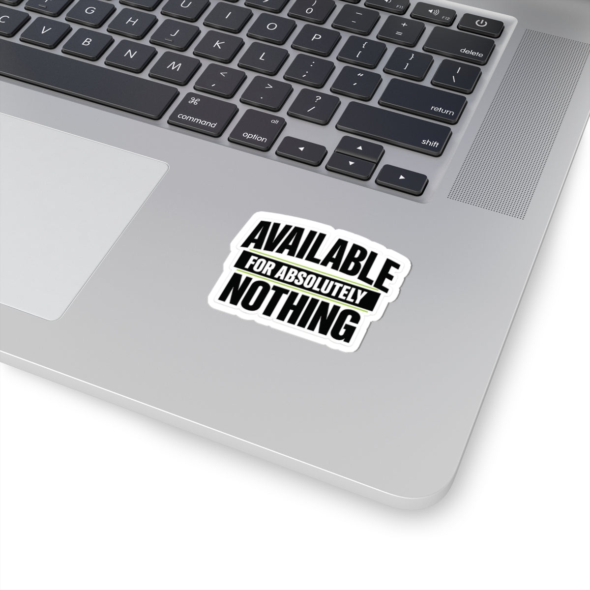 Available for Absolutely Nothing
