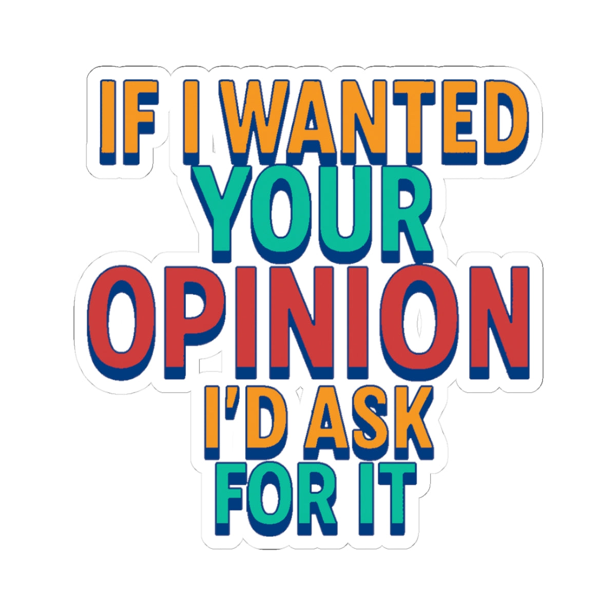 Humorous Kiss-Cut Stickers - Fun Laptop Decals, Friendship Gifts, Office Humor, Sarcastic Quotes, Memorable Party Favors