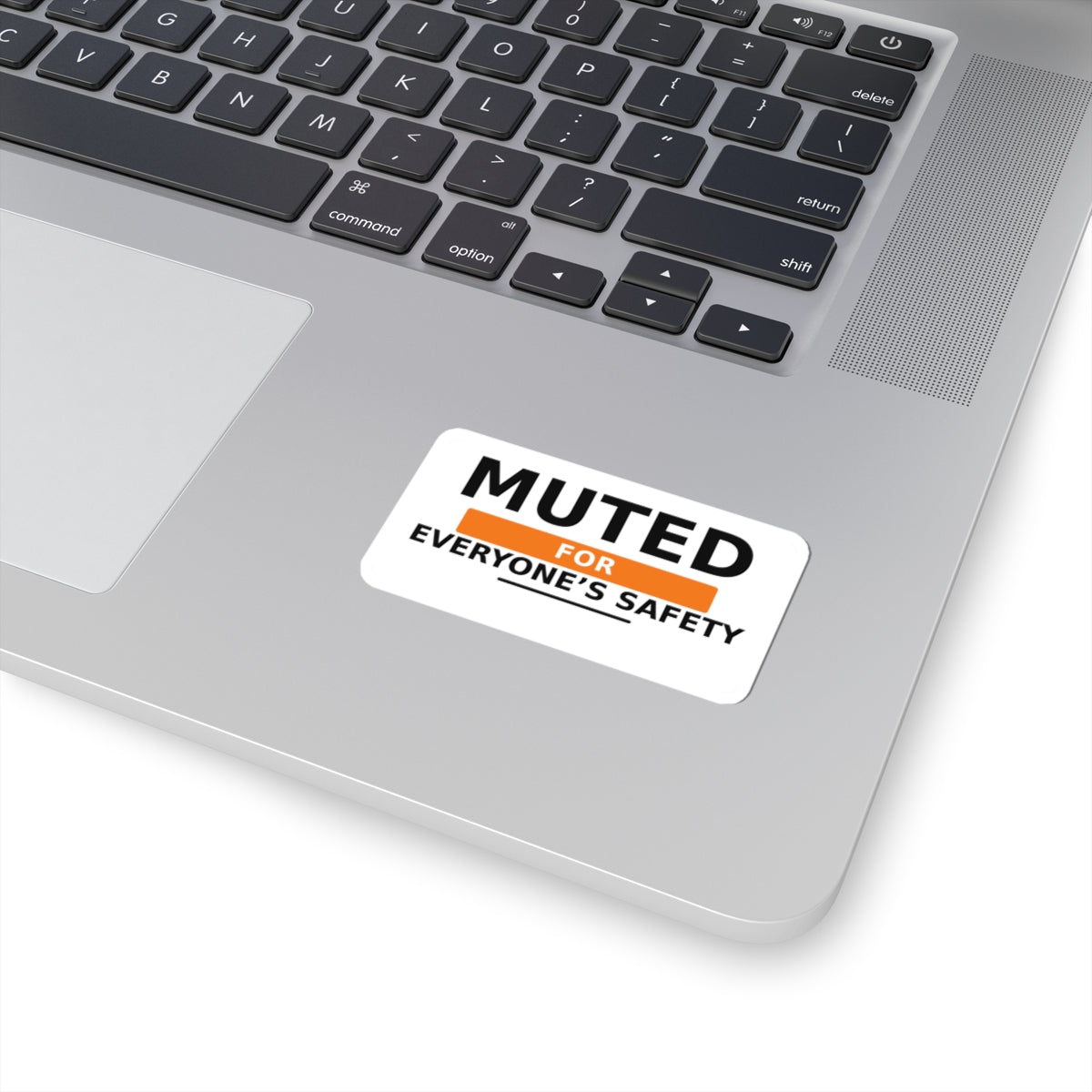 Muted for Everyone’s Safety